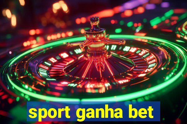 sport ganha bet